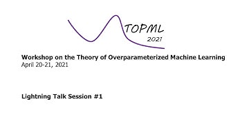 TOPML Workshop 2021: Lightning Talk Session #1
