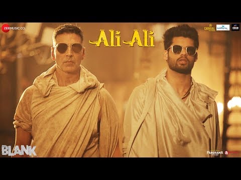 Ali Ali – Blank | Akshay Kumar | Arko feat. B Praak | Sunny Deol &amp; Karan Kapadia