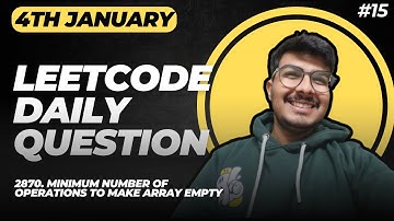 Daily Leetcode Question | 2870. Minimum Number of Operations to Make Array Empty | Day 15 | 4th Jan