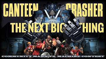 TF2 - MvM: Canteen Crasher the Next Big Thing
