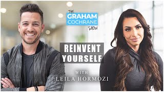 How to Reinvent Yourself for Success w/ Leila Hormozi