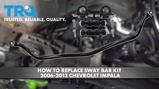 How to Replace Sway Bar Kit 2006-2013 Chevrolet Impala