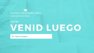 01. Raul Carpio - Venid Luego