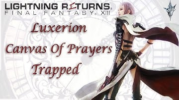 Luxerion [Canvas Of Prayers] Trapped | Lightning Returns: Final Fantasy XIII | With Comms