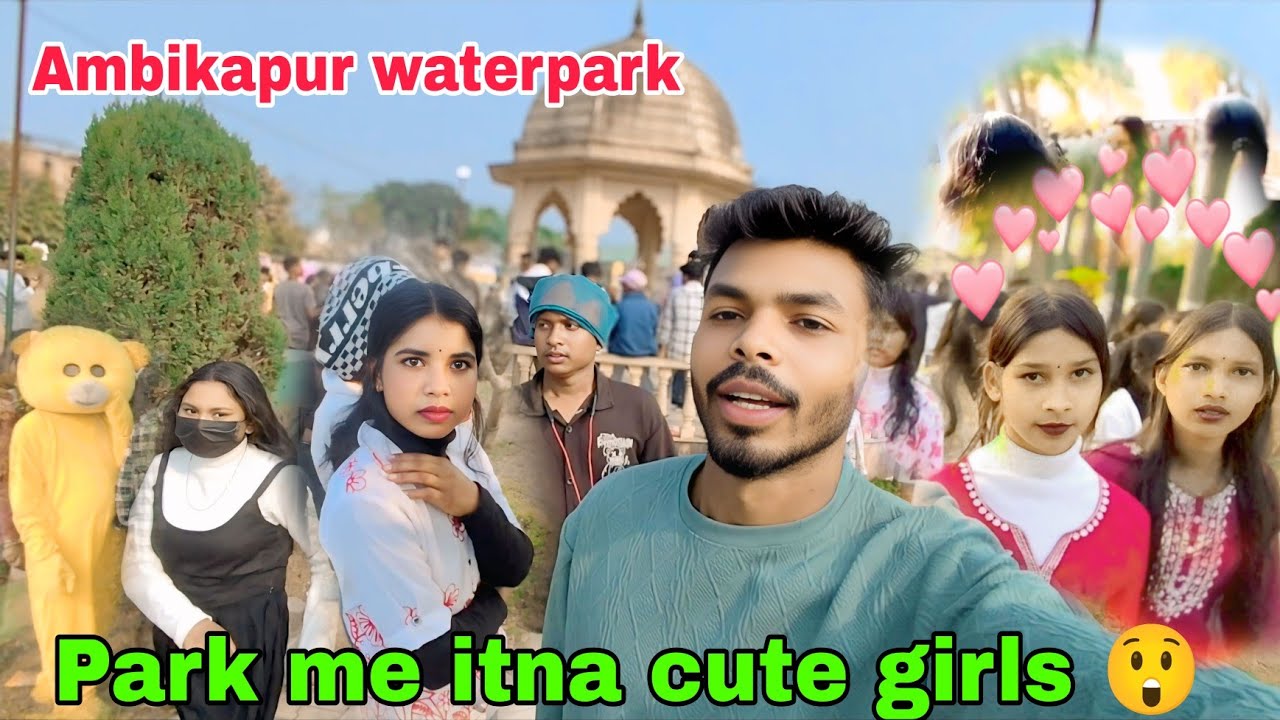 Ambikapur waterpark// cute girls  keya dekh rahe hai 🥰 🙃//@nikhilbisai @cgnitin1281 
