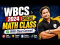 WBCS 2024 Special Math Class | Complete Concept Clarity | Important Chapters &amp; Practice Questions