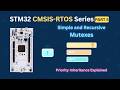 STM32 CMSIS-RTOS (Part 5): How to use Mutex to Fix Priority Inversion with Priority Inheritance