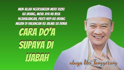 ABUYA UCI TURTUSI SUPAYA DOA DI IJABAH CARA DOA MANJUR #abuyauci 