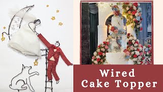 DIY Wired Cake Topper for Wedding Cake | Wedding Cake Ideas caketopper wireart