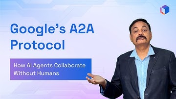 Google’s A2A Protocol: How AI Agents Collaborate Without Humans