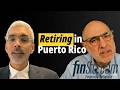Here's Why Puerto Rico is Becoming a Retirement Haven