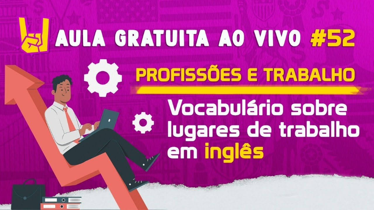 Vocabulário sobre lugares de trabalho em inglês | Aula Gratuita #52 ...