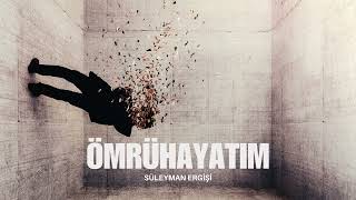 Süleyman Ergişi - Hasretimsin Ezelden/Ömrühayatım 