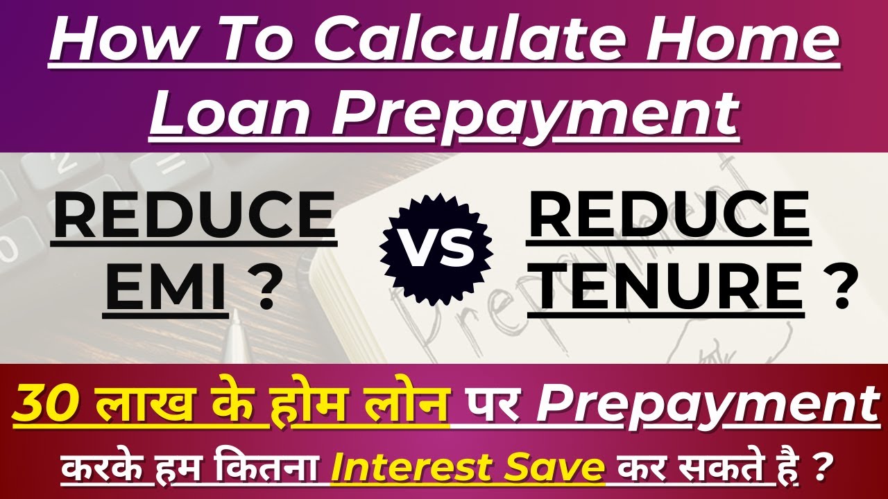 home-loan-prepayment-reduce-emi-or-tenure-home-loan-prepayment