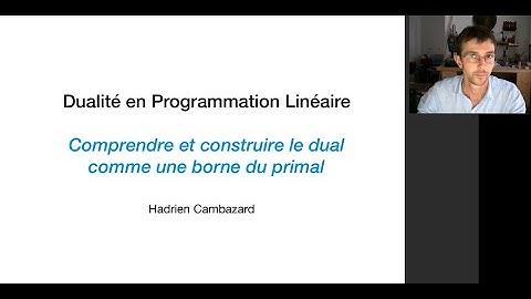 Dualité en programmation linéaire: comprendre et construire le dual comme une borne du primal