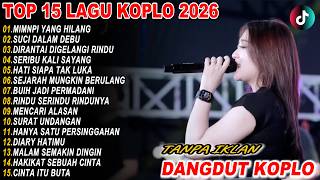 DANGDUT KOPLO TERBARU 2026🎵MIMPI YANG HILANG🎵 SUCI DALAM DEBU VIRAL FULL ALBUM
