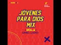 Jóvenes Para Dios Vol4 Mix by Daniel Lovato IR