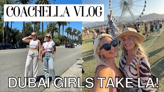 COACHELLA VLOG! Los Angeles Girls Trip Vlog!