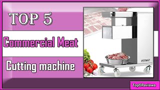 ✅ 5 Best Commercial Meat Cutting Machine of 2023  - meat slicer