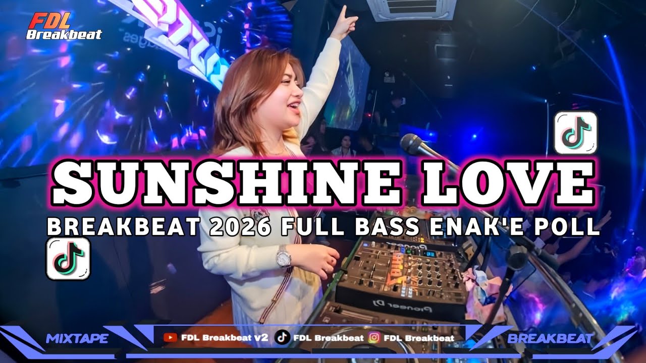 DJ SUNSHINE LOVE X MY LECON BREAKBEAT 2026 FULL BASS dj-sunshine-love-x-my-lecon-breakbeat-2026-full-bass