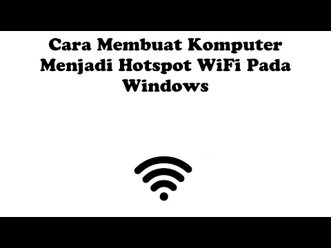 Cara Membuat Komputer Menjadi Hotspot WiFi Pada Windows