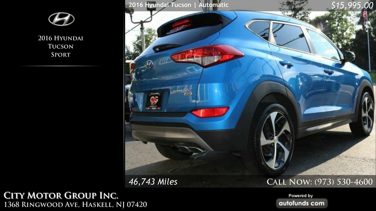 Used 2016 Hyundai Tucson City Motor Group Inc., Haskell, NJ SOLD