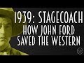 1939: Stagecoach - How John Ford saved the Western