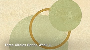 Music Video of Three Circles Series: Week 1 (Music made with Slate + Ash  CYCLES)