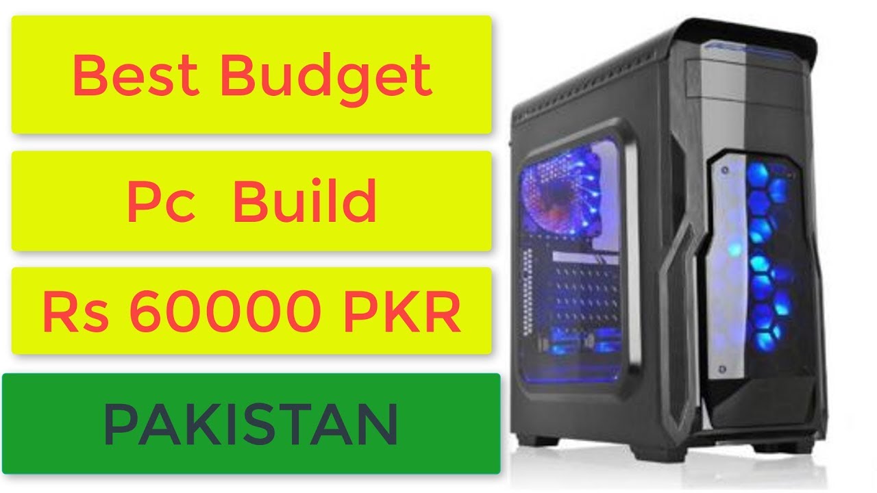 Best Budget Gaming Pc Build Under In Pakistan Youtube