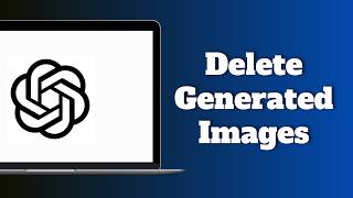 How to Delete Images you've Generated with ChatGPT