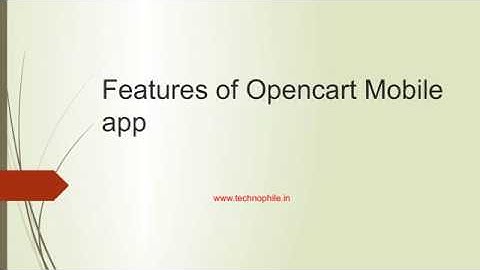Features of Opencart Mobile app