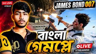 007 First Light LIVE Part 5 | Secret Agent Bond Action Bangla Gameplay