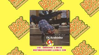 DJ Arabinho - BOOM BAP World Breaking 2021 | Bboy Music Channel 2021