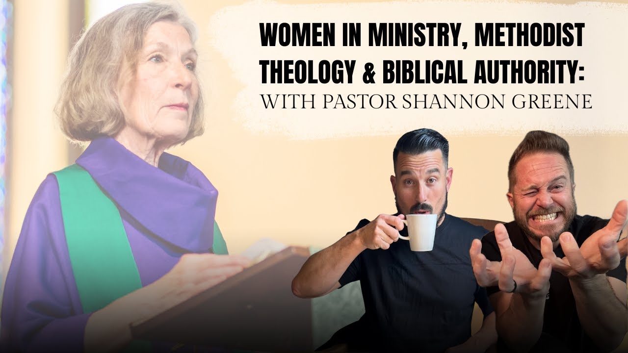 Ep. 33: Women in Ministry, Methodist Theology & Biblical Authority: With Pastor Shannon Greene