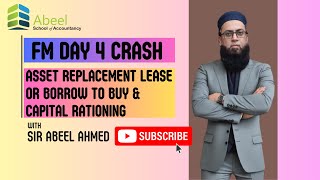 Financial Management (FM) | Day 4 | Asset Replacement Lease Or Borrow To Buy & Capital Rationing