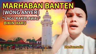 Download lagu Marhaban Banten || Wong Anyer #marhaba #marhabanbanten #wonganyer #viral #ust_nazmudin #ust_naz