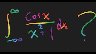 Contour integral tutorial lecture 1: cos x/(x^2+1) integral from 0 to infinity