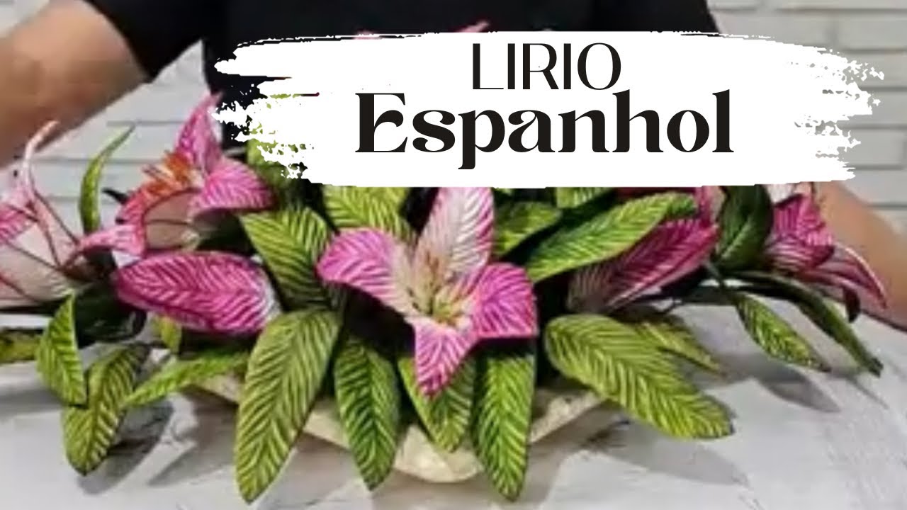 LIRIO ESPANHOL - ARRANJO COMPLETO - FLORES DA PIPOL