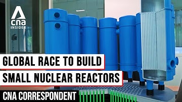 Global Nuclear Energy Race: Countries Compete To Build Small Nuclear Reactors | CNA Correspondent