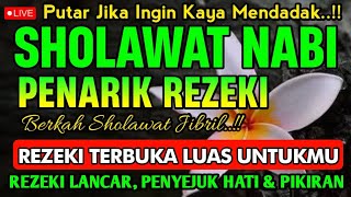 SHOLAWAT JIBRIL PENARIK REZEKI PALING DAHSYAT, Sholawat Nabi Muhammad SAW, SALAWAT PALING MERDU