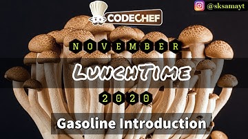 Gasoline Introduction  : CodeChef November Lunch Time 2020 Hindi Video Editorial | sKSama