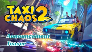 Taxi Chaos 2  Announcement Teaser