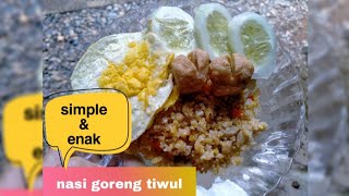 NASI GORENG TIWUL || SIMPLE & ENAK
