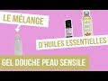 Diy gel douche peau sensible  fabriquer son remde naturel aux huiles essentielles