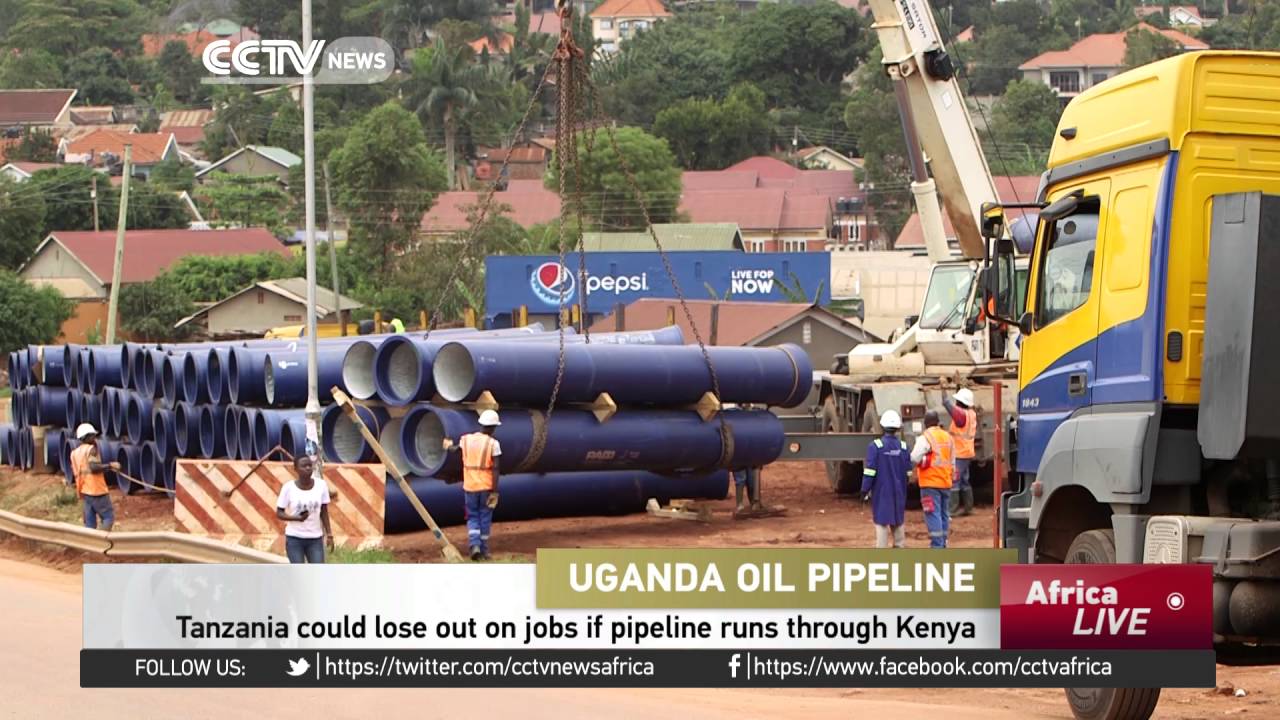 Tanzania to lose thousands of jobs if pipeline runs through Kenya YouTube