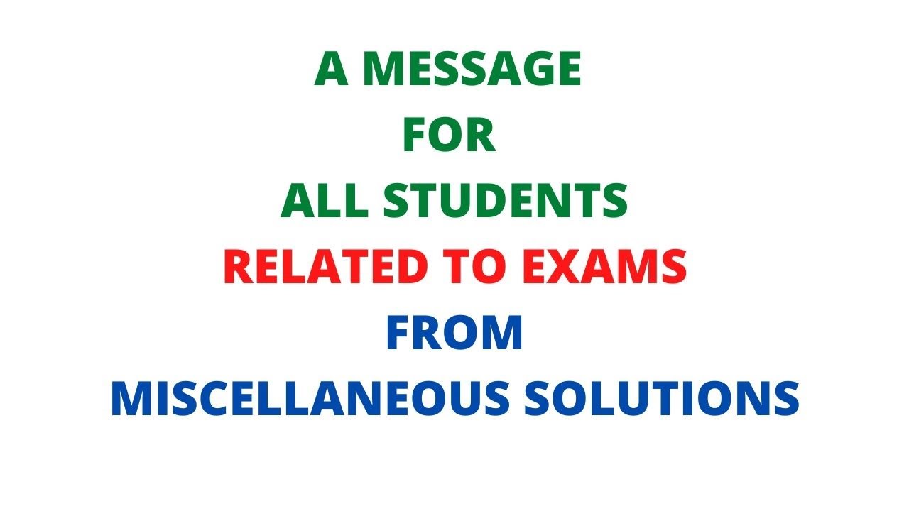Exam Notice |Message| Miscellaneous Solutions