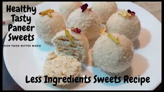 Less Ingredients Sweet Recipe in15 Mins-Pranhara Kachagolla Sweets Recipe-BangaliSweets-PaneerSweets