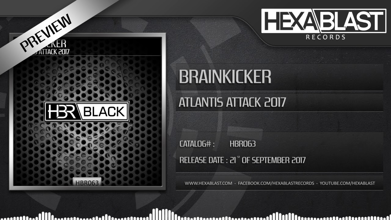 Watch Brainkicker - Atlantis Attack 2017 on YouTube Watch Brainkicker - Atlantis Attack 2017 on YouTube