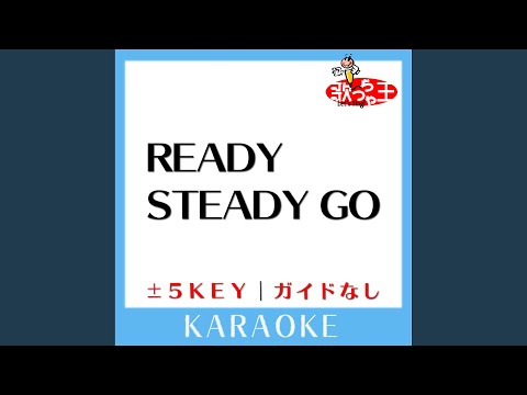 READY STEADY GO +4Key (原曲歌手:L'Arc～en～Ciel) (ガイド無しカラオケ)