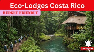 Costa Rico Eco-Lodges Budget Friendly #ecofriendly #travel #immigration #greencards @IslandVibes24